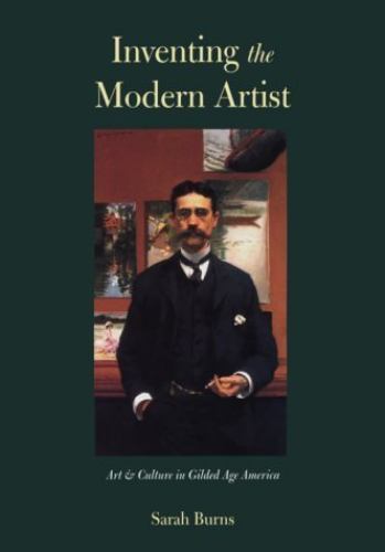 Inventing the Modern Artist: Art and Cult- 9780300064452, Sarah Burns, hardcover