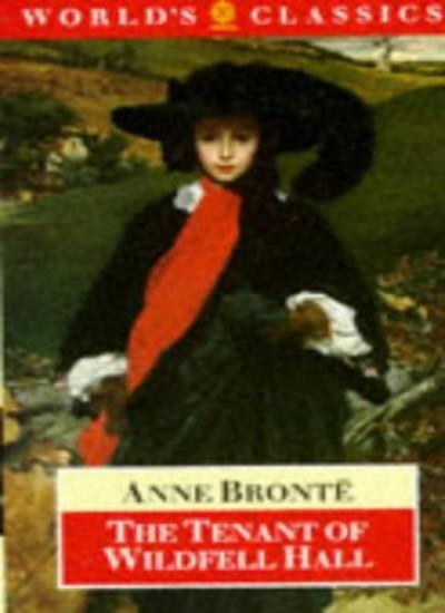 The Tenant of Wildfell Hall (The World's Classics) By Anne Bront