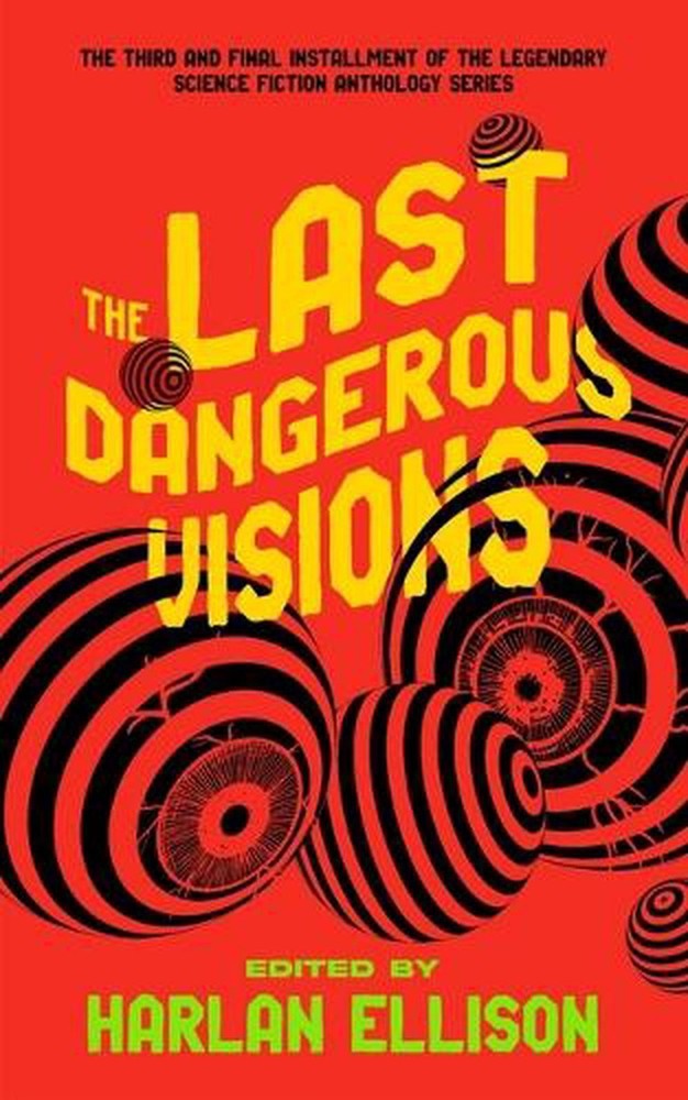 The Last Dangerous Visions by Harlan Ellison Hardcover Book