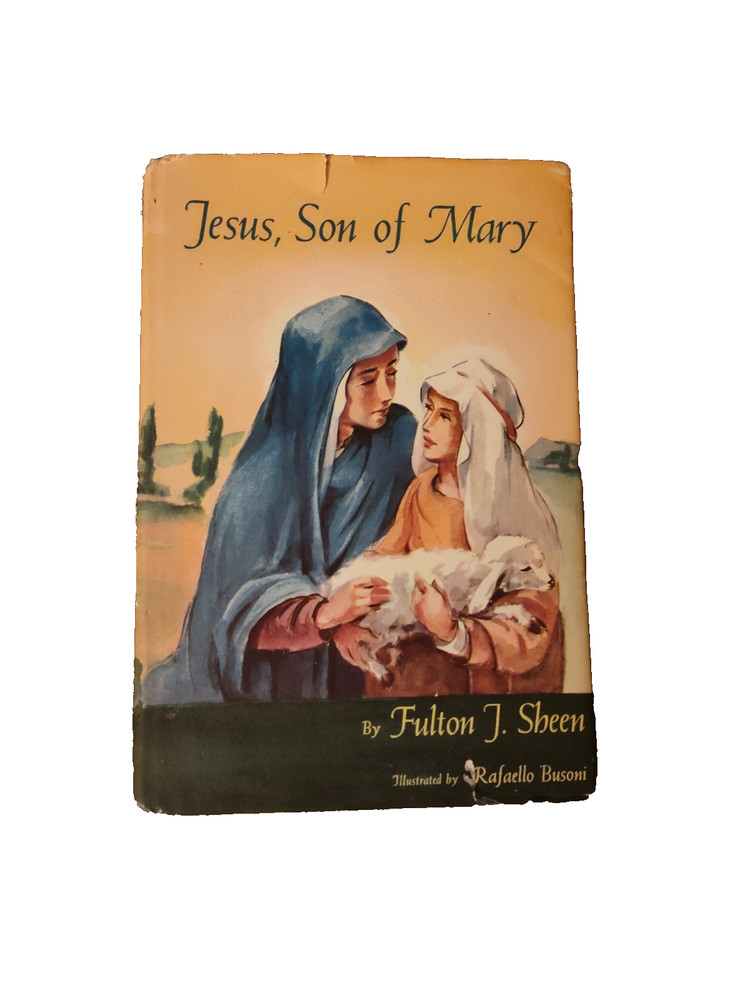 Jesus, Son of Mary by Fulton Sheen Illustrated by Rafaello Busoni