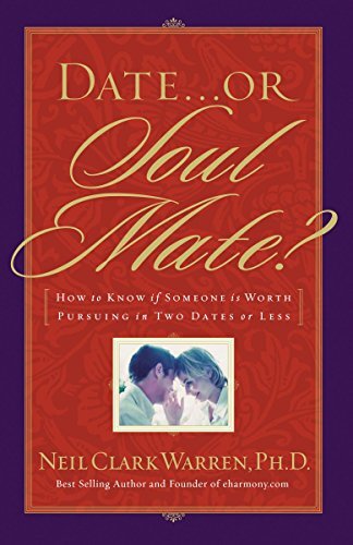 Date or Soul Mate: How to Know If S..., Warren, Neil Cl