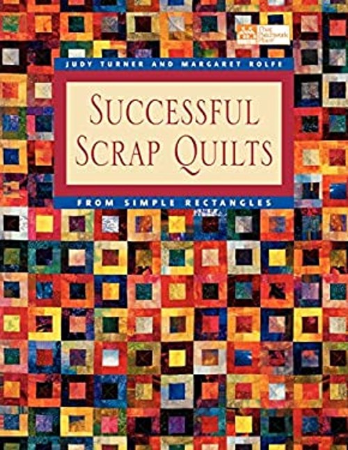 Successful Scrap Quilts from Simple Rectangles Paperback J. TurneFree US Delivery | ISBN:1564773868