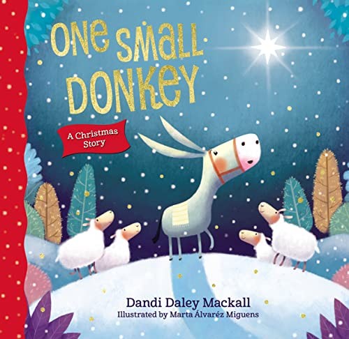 One Small Donkey: A Christmas Story, Mackall Dandi