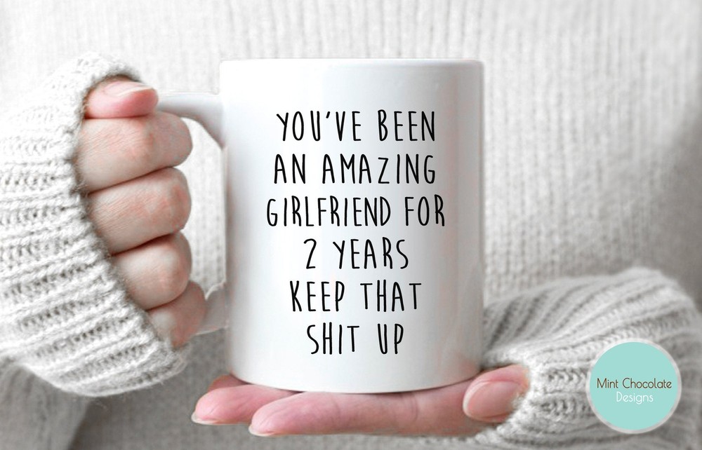 You’ve Been An Amazing Girlfriend Personalized Anniversary Mug Funny Anniversa
