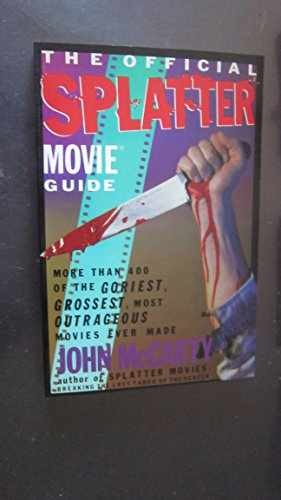 The Official Splatter Movie Guide - Paperback, by McCarty John - Acceptable
