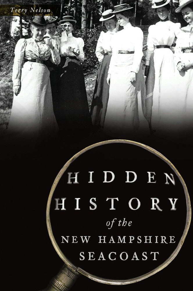 NEW The History Press Hidden History of the New Hampshire Seacoast, NH 978146714