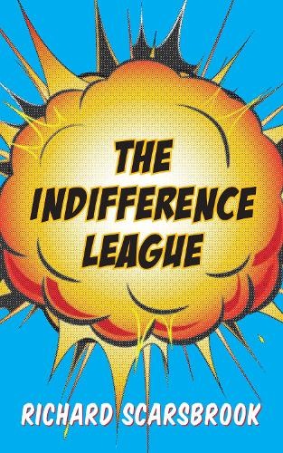 Richard Scarsbrook The Indifference League (Paperback)Another great item from Rarewaves USA | Free delivery!