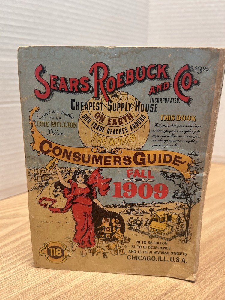 Sears, Roebuck And Co. Consumer Guide Catalogue No. 118 Fall 1909 A 1979 Reprint