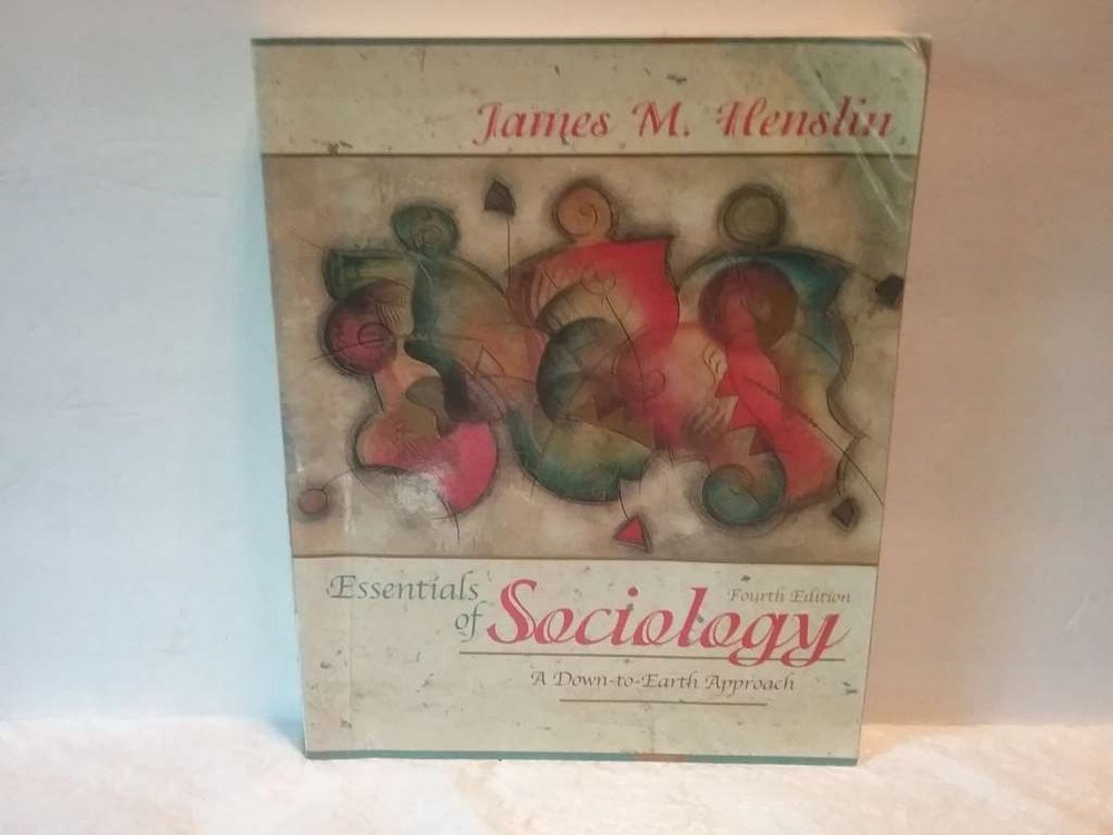 Essentials of Sociology, A Down-to-Earth Approach (9th Edition)