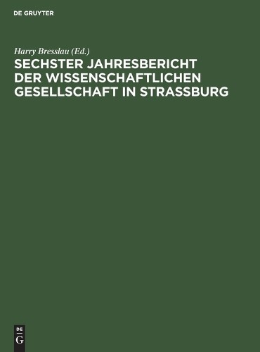 Sechster Jahresbericht Der Wissenschaftlichen Gesellschaft in Strassb (Hardback)