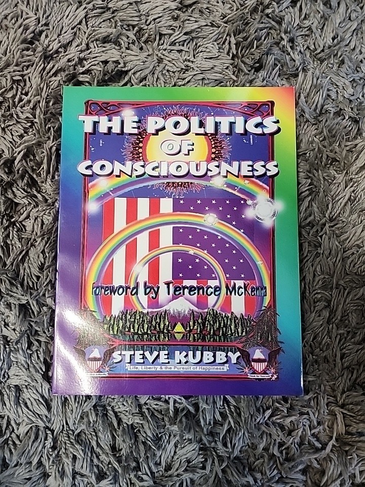 THE POLITICS OF CONSCIOUSNESS By Steve Kubby *Excellent Condition*
