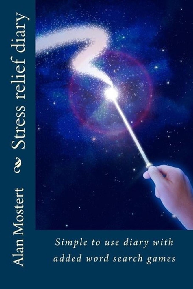 Stress relief diary: Simple to use diary with added word search games by Alan Mo