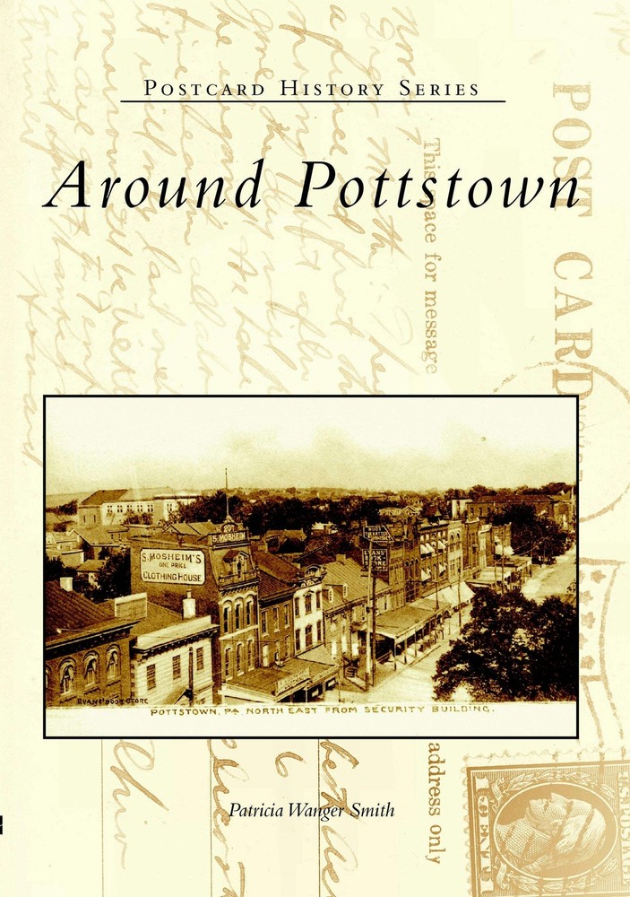 NEW Arcadia Publishing Around Pottstown, PA 9780738534923 Postcard History Serie