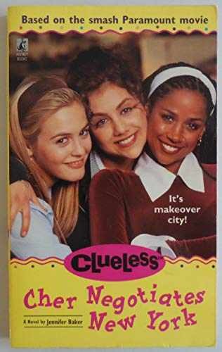 CHER NEGOTIATES NEW YORK (CLUELESS) - Paperback, by Jennifer Baker - Acceptable