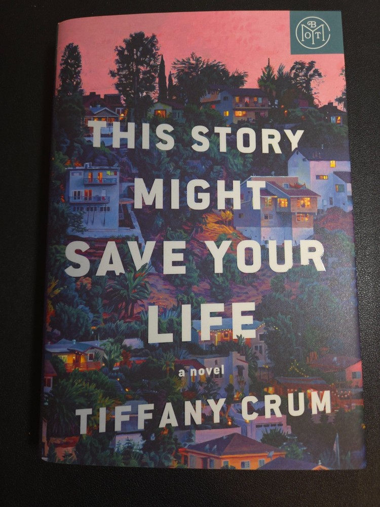 This Story Might Save Your Life : A Novel by Tiffany Crum (2026, Hardcover)