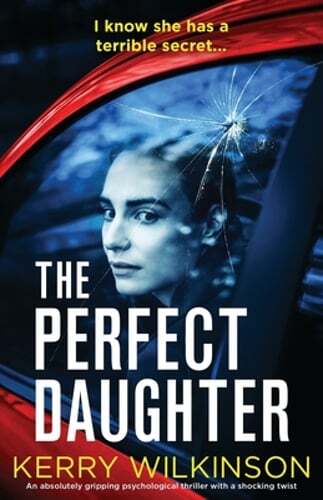The Perfect Daughter: An absolutely gripping psychological thriller with a: New