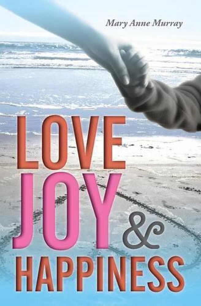 Love Joy and Happiness by Mary Ann Murray (English) Paperback Book