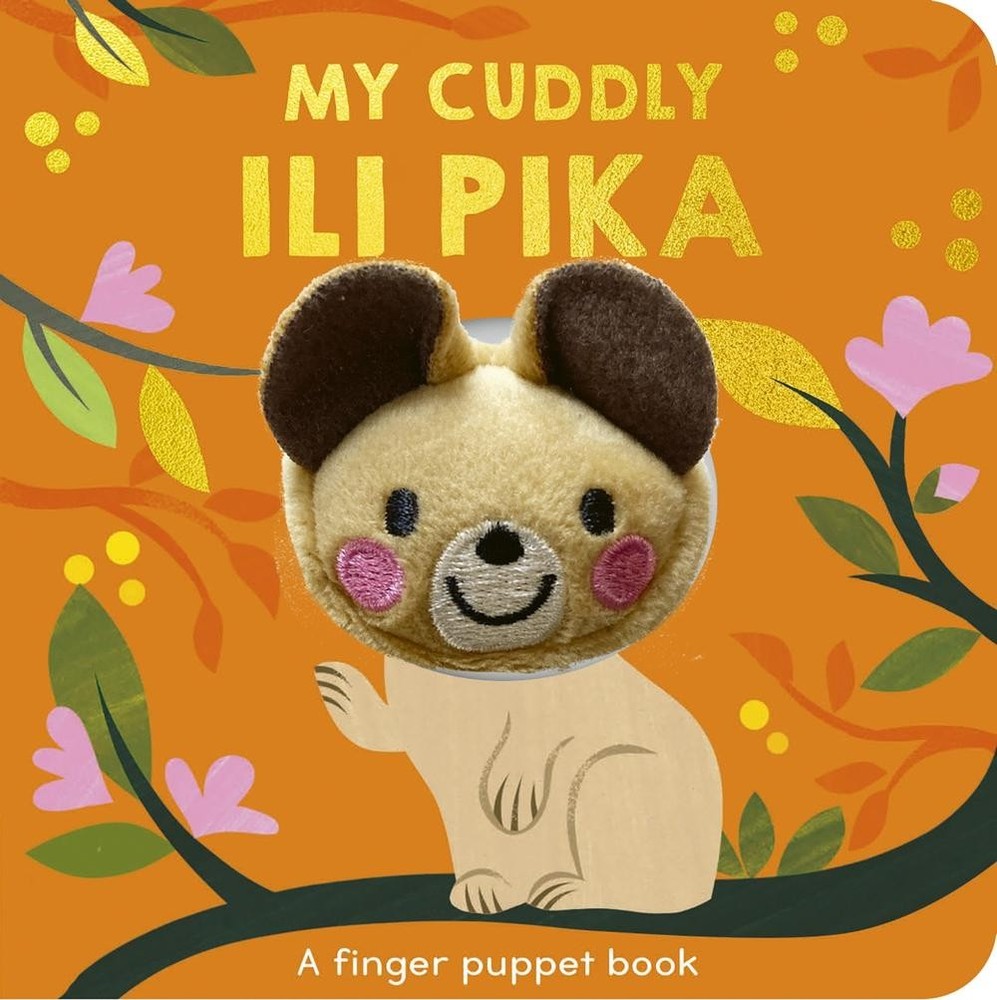 My Cuddly Ili Pika: A finger puppet book by Samantha Sweeney Board Book Book