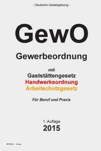 Gewo : Gewerbeordnung, Paperback by Verlag, Groelsv, Brand New, Free shipping...