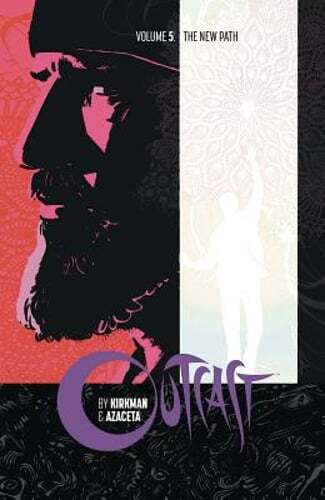 Outcast by Kirkman & Azaceta Volume 5: The New Path by Robert Kirkman: Used