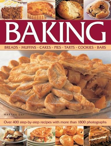 Baking: Breads, Muffins, Cakes, Pies, Tarts, Cookies, Bars: Ove... by Martha DayFREE US DELIVERY | ISBN: 1844774449 | Quality Books