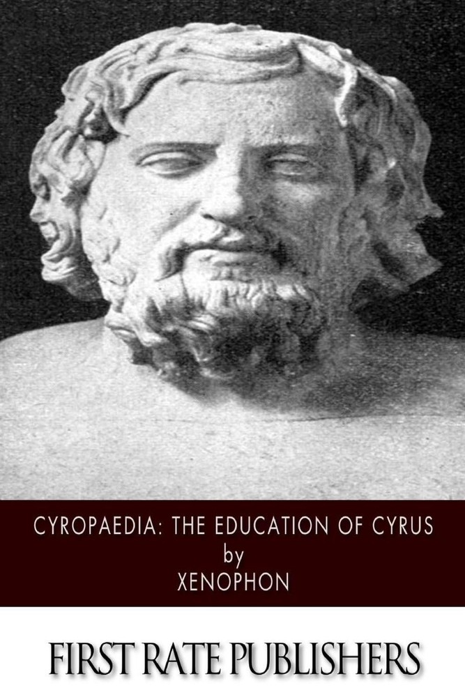 Cyropaedia: The Education of Cyrus by Xenophon (English) Paperback Book