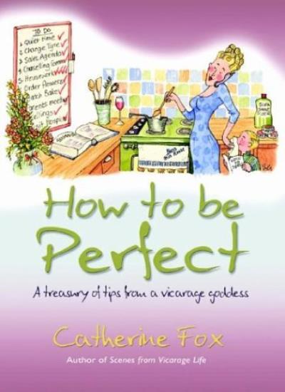 How to Be Perfect By Monarch Publishing