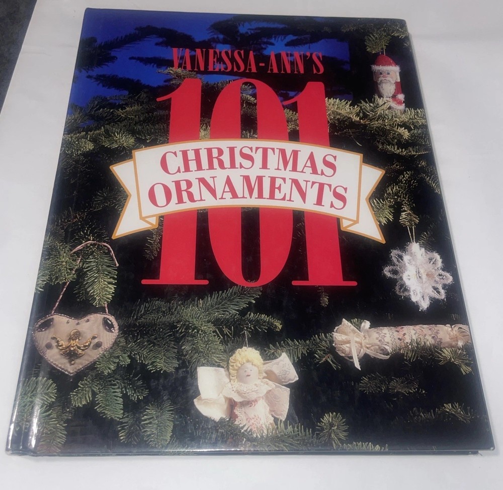 Vanessa-Ann's 101 Christmas Ornaments, 1992 Oxmoor House, Inc. 1st Printing