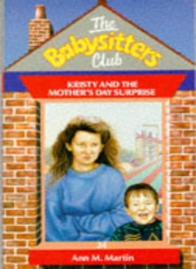 Kristy and the Mother's Day Surprise (Babysitters Club Series) B