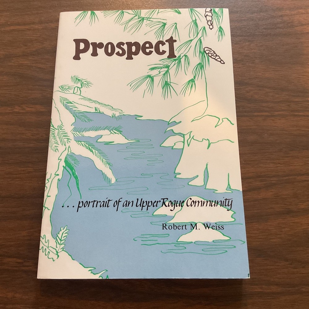 Prospect … Portrait Of An Upper Rogue Community By  Robert M Weiss