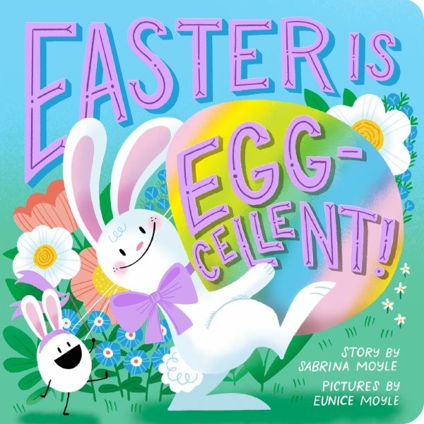 Easter Is Egg-cellent!, Hardcover by Hello!lucky (COR); Moyle, Sabrina; Moyle...