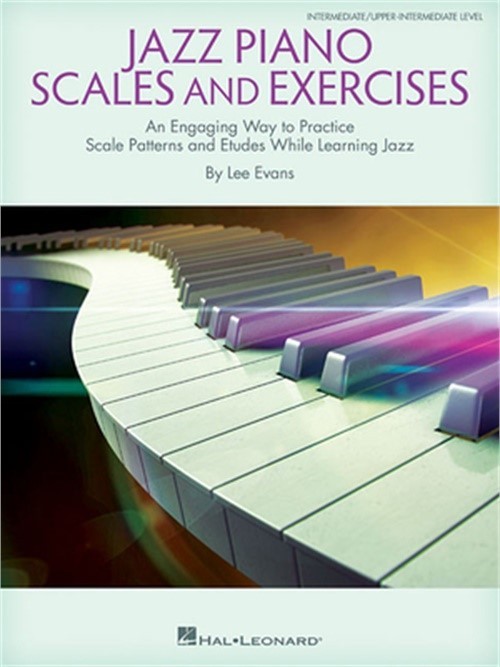 Jazz Piano Scales and Exercises: An Engaging Way to Practice Scale Patterns and