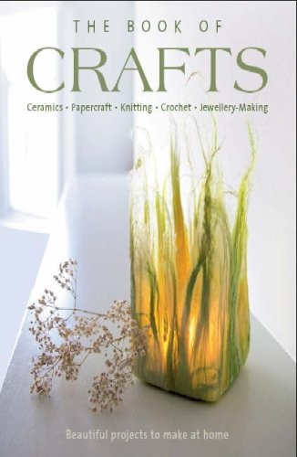 The Book of Crafts (Ceramics. Papercraft. Knitt... by Katherine Sorrell HardbackFREE US DELIVERY | ISBN: 1405448873 | Quality Books