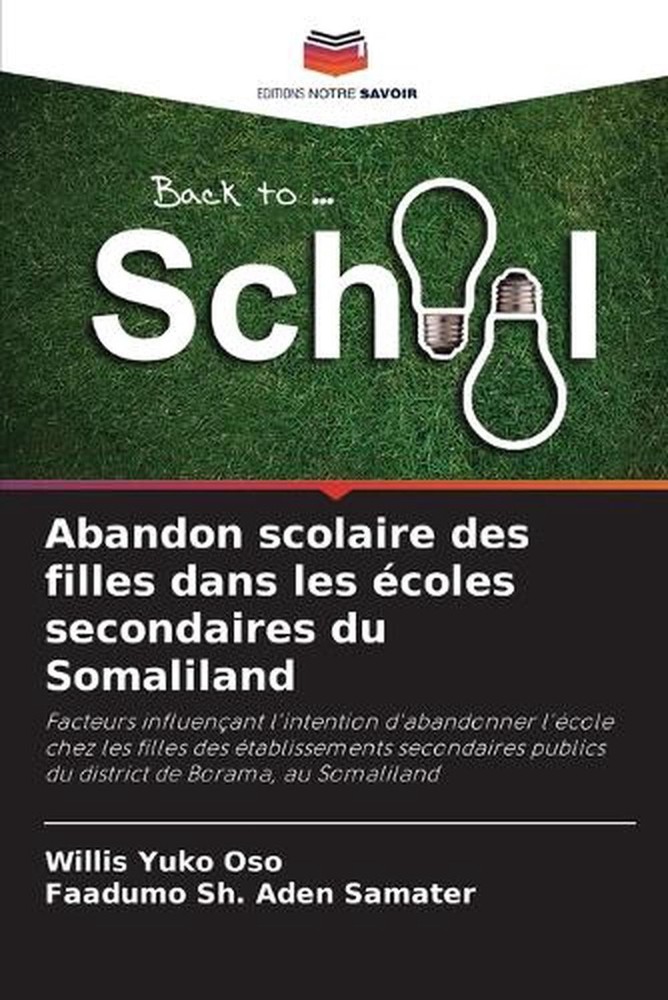 Abandon scolaire des filles dans les coles secondaires du Somaliland by Willis Y