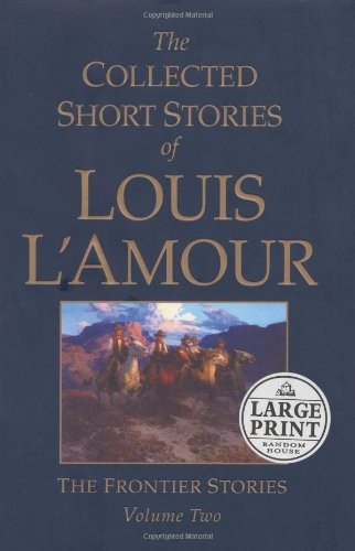 The Collected Short Stories of Louis L'Amour: Volume 2 by L'Amour