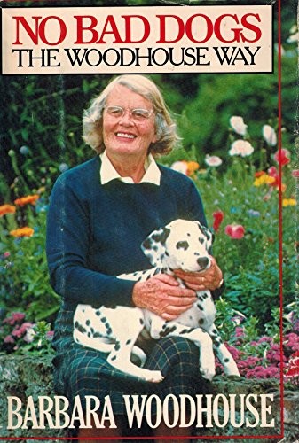 No Bad Dogs, Woodhouse, Barbara