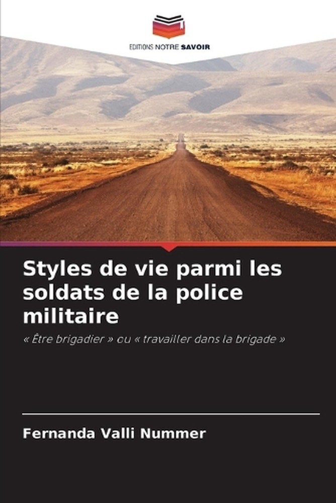 Styles de vie parmi les soldats de la police militaire by Fernanda Valli Nummer