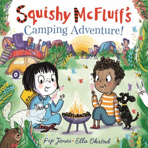 Squishy Mcfluff's Camping Adventure!, Paperback by Jones, Pip; Okstad, Ella (...