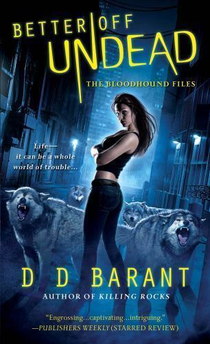 Better Off Undead (The Bloodhound Files, Book 4), Barant, DD, New Book