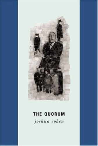 The Quorum by Joshua Cohen: New