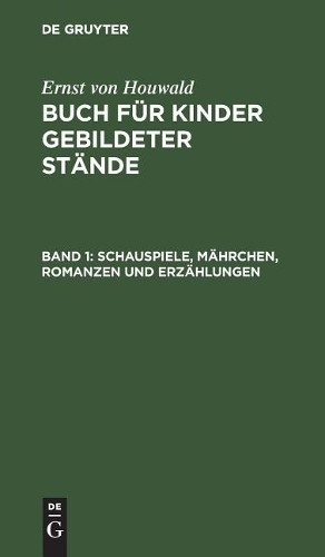 Ernst Von Houwald Schauspiele, Mährchen, Romanzen Und Erzählungen (Hardback)Another great item from Rarewaves USA | Free delivery!