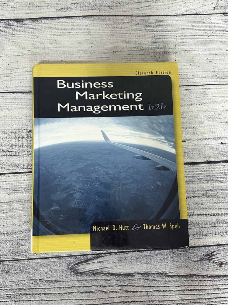 Business Marketing Management: B2B - hardcover Hutt, Michael D.|Speh, Thomas...