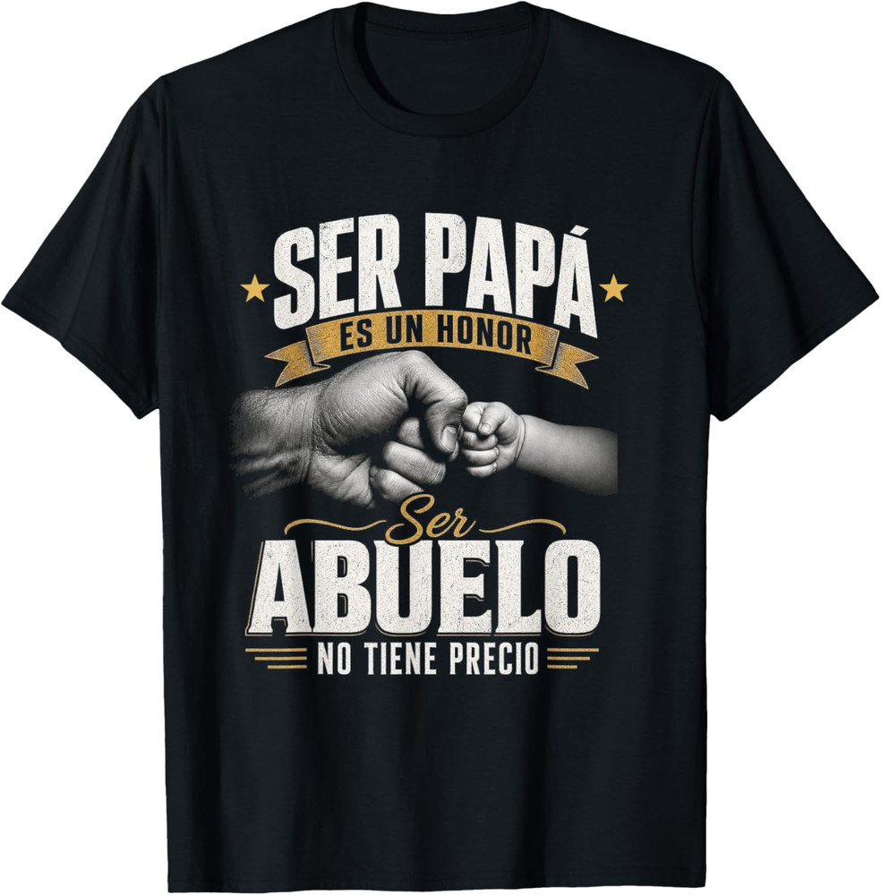 Ser Papa ES Un Honor Ser Abuelo No Tiene Precio Grandfather T-Shirt-image