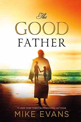 The Good Father - Paperback, by Mike Evans - Very Good