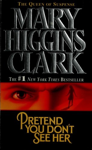 Pretend You Don't See Her by Clark, Mary Higgins, Good Book