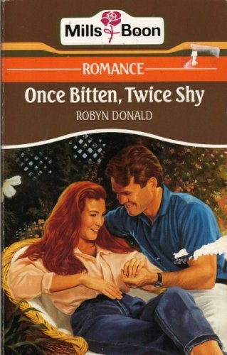 Once Bitten, Twice Shy By Robyn Donald. 9780263774634