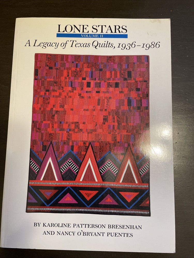 Lone Stars, Volume II: A Legacy of Texas Quilts, 1936-1986