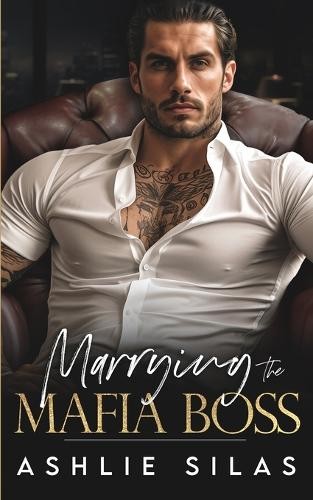 Ashlie Silas Marrying The Mafia Boss (Paperback) Merciless Mafia MillionairesAnother great item from Rarewaves USA | Free delivery!