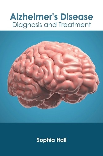 Alzheimer's Disease: Diagnosis and Treatment (Hardback)