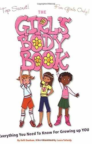 The Girls Body Book: Everything You - Paperback, by Dunham Kelli - Very Good
